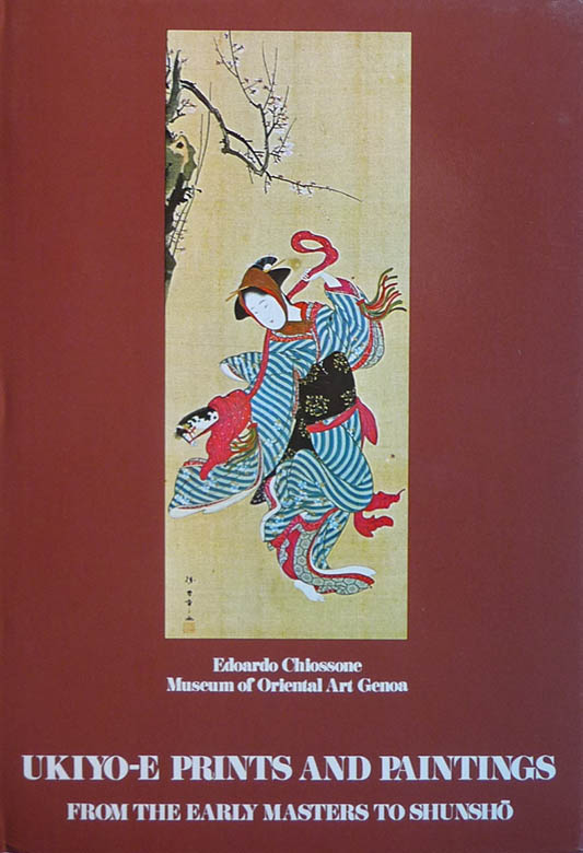Ukiyo-e prints and paintings: from the early masters to Shunshō. (Sold) 